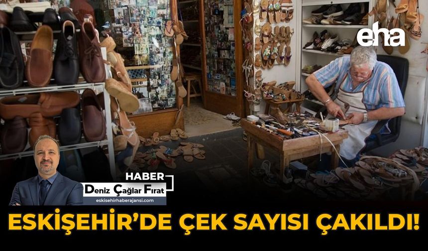 Eskişehir'de Çek Sayısı Çakıldı!