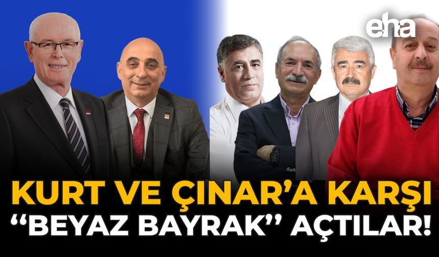 Kurt ve Çınar’a Karşı “Beyaz Bayrak” Açtılar!