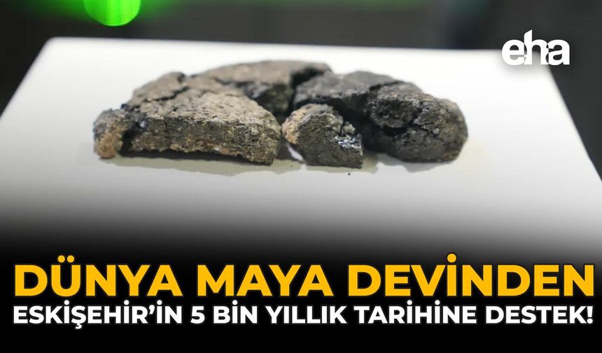 Dünya Maya Devinden Eskişehir’in 5 Bin Yıllık Tarihine Destek!