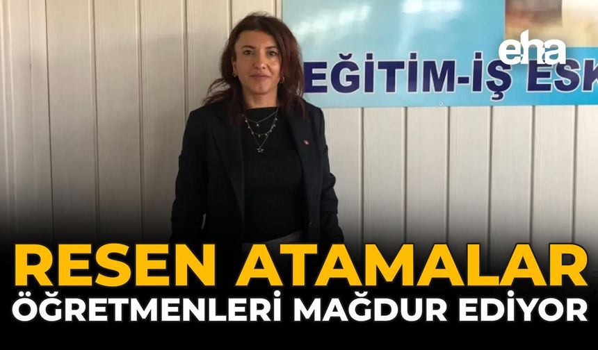 Resen Atamalar Öğretmenleri Mağdur Ediyor