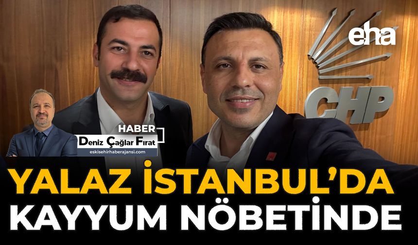 Yalaz İstanbul’da Kayyum Nöbetinde