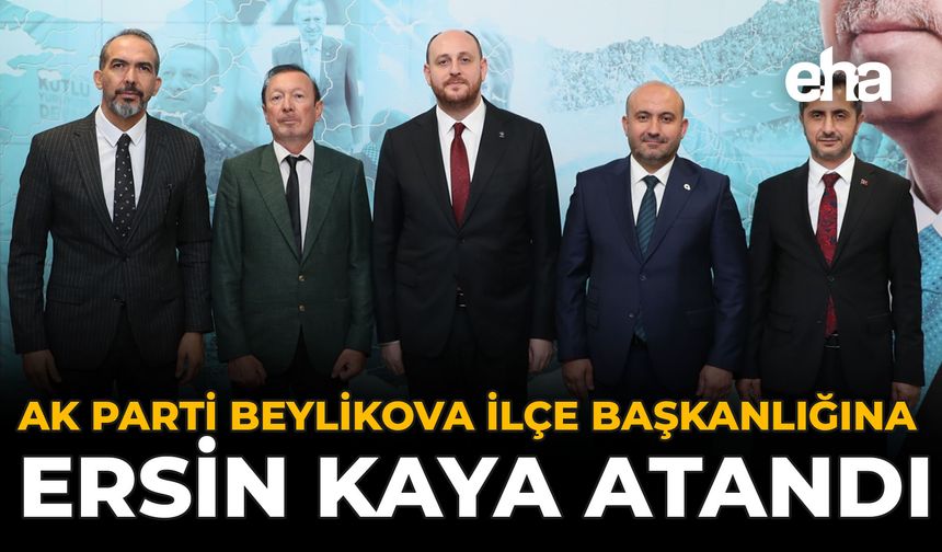 AK Parti Beylikova İlçe Başkanlığı’na Ersin Kaya Atandı