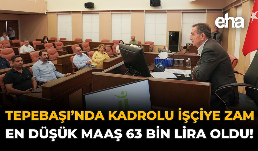 Tepebaşı’nda Kadrolu İşçiye Zam: En Düşük Maaş 63 Bin Lira Oldu!