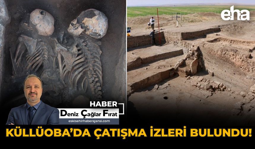 Küllüoba'da Asker İskeletleri Bulundu!