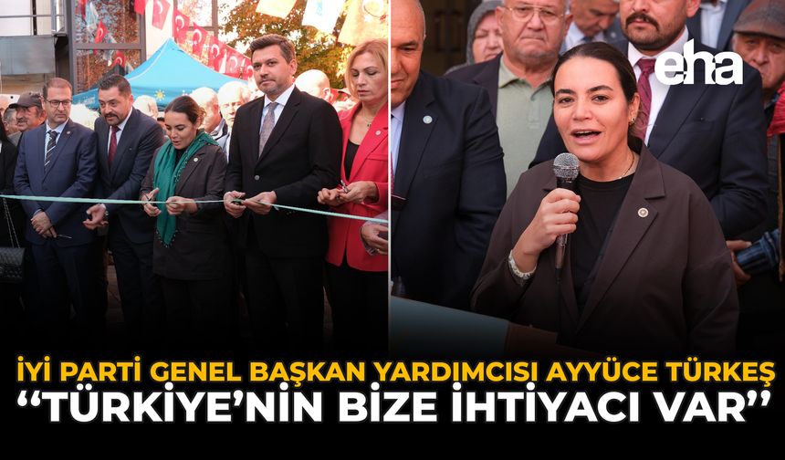 İYİ Parti Genel Başkan Yardımcısı Ayyüce Türkeş: “Türkiye'nin Bize İhtiyacı Var”