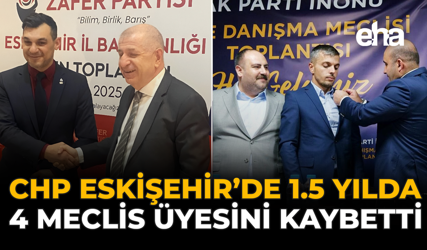 CHP Eskişehir’de 1,5 Yılda 4 Meclis Üyesini Kaybetti