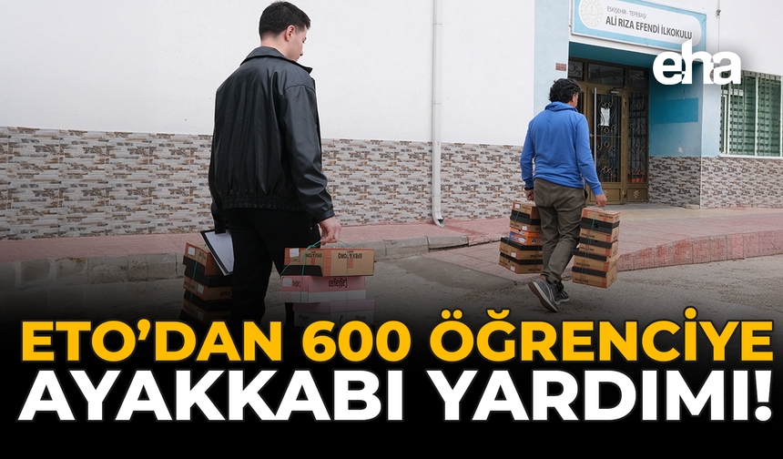 ETO'dan 600 Öğrenciye Ayakkabı Yardımı!