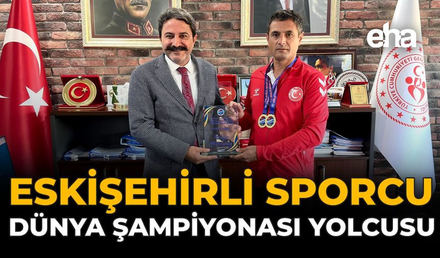 Eskişehirli Sporcu Dünya Şampiyonası Yolcusu