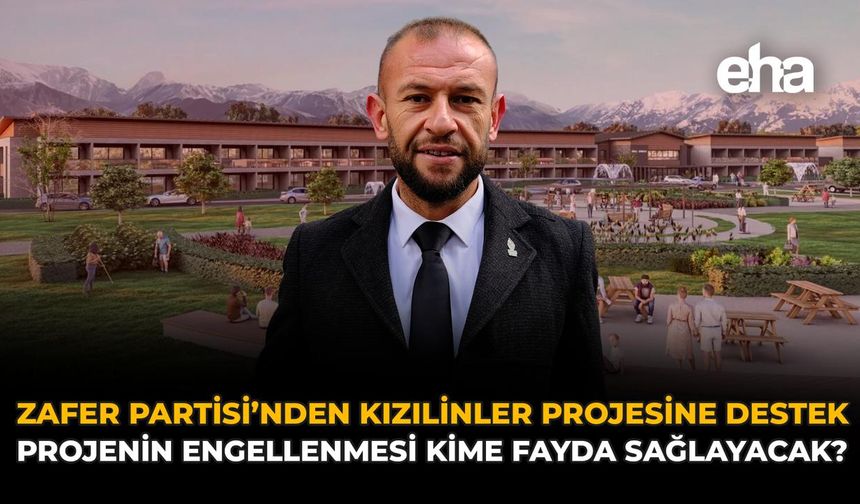 Zafer Partisi'nden Kızılinler Projesine Destek: “Projenin Engellenmesi Kime Fayda Sağlayacak?”