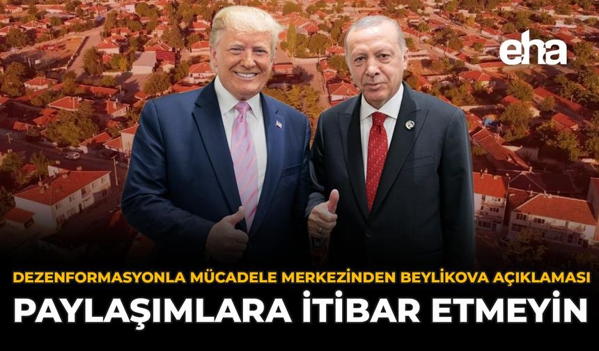 Dezenformasyonla Mücadele Merkezinden Beylikova Açıklaması: "Paylaşımlara İtibar Etmeyin"