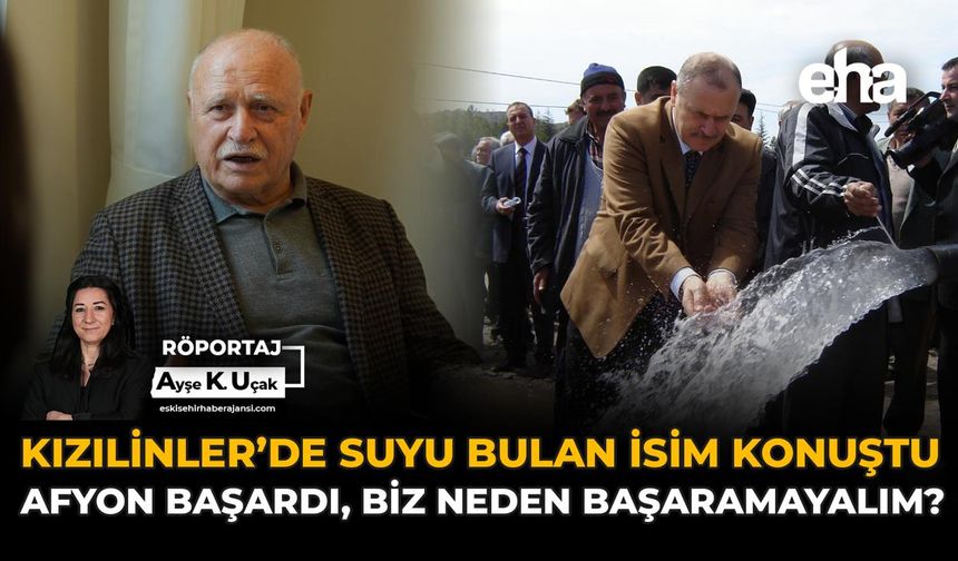 Kızılinler’de Suyu Bulan İsim Konuştu: Afyon Başardı, Biz Neden Başaramayalım?