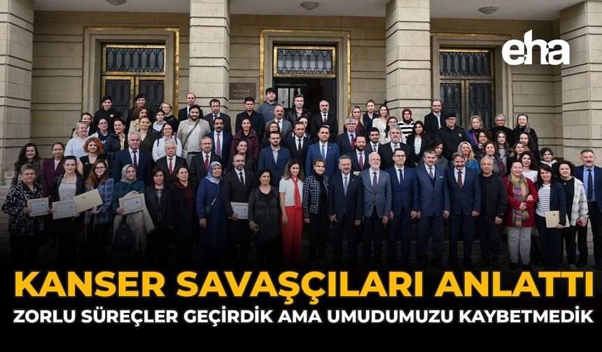 Kanser Savaşçıları Anlattı: “Zorlu Süreçler Geçirdik Ama Umudumuzu Kaybetmedik”