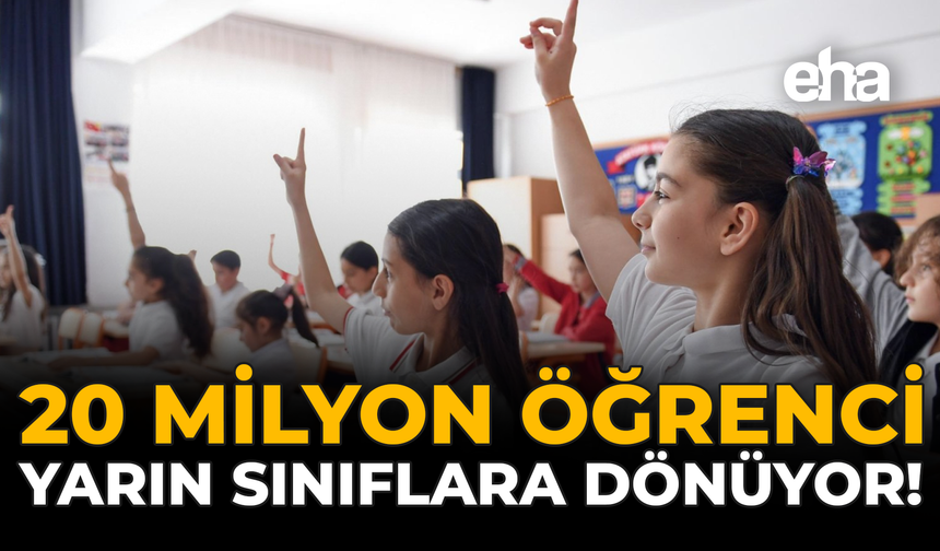 20 Milyon Öğrenci Yarın Sınıflara Dönüyor!