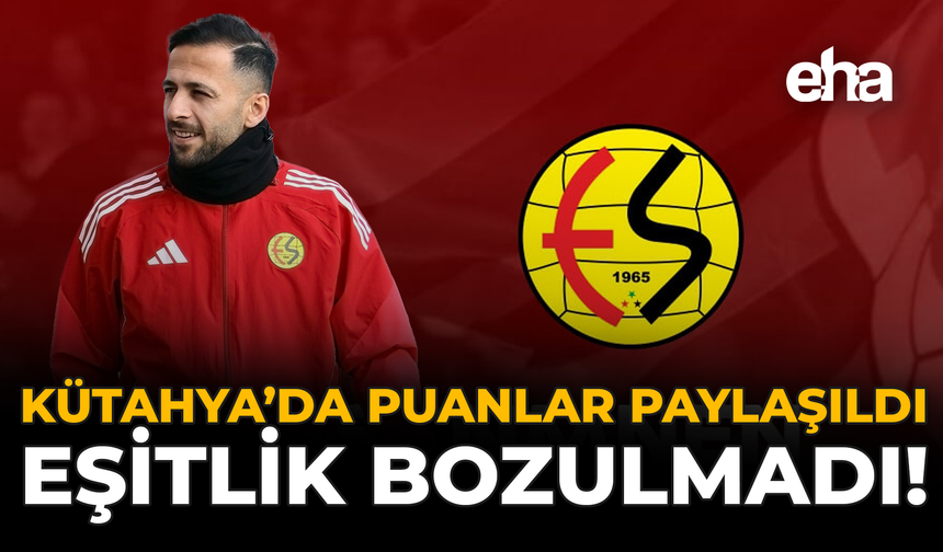 Kütahya’da Puanlar Paylaşıldı, Eşitlik Bozulmadı