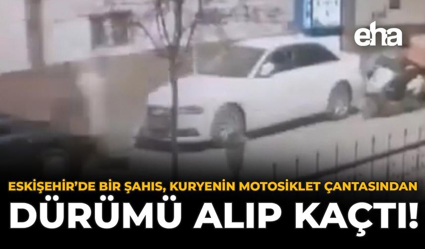 Eskişehir'de Bir Şahıs, Kuryenin Motosiklet Çantasından Dürümü Alıp Kaçtı!