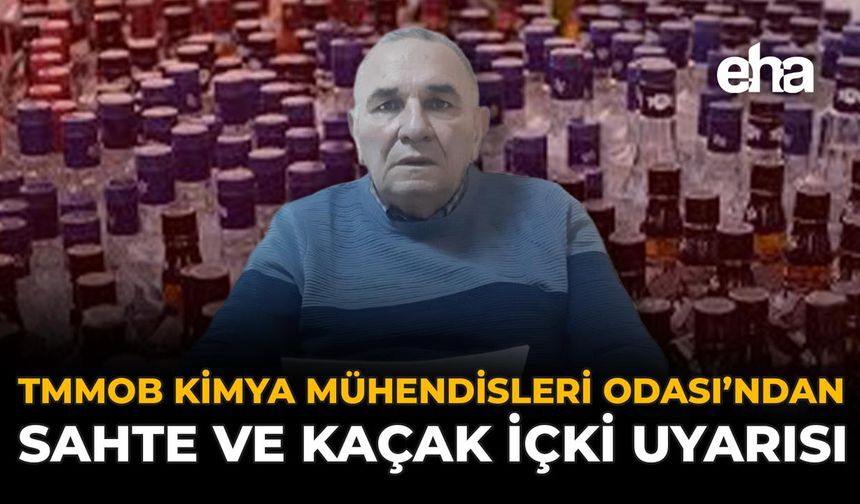 TMMOB Kimya Mühendisleri Odası’ndan Sahte ve Kaçak İçki Uyarısı