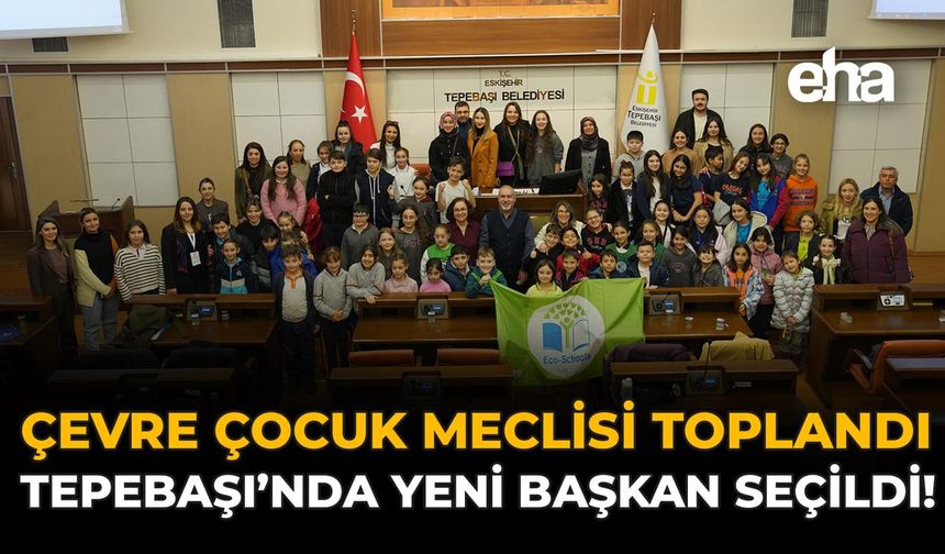 Çevre Çocuk Meclisi Toplandı: Tepebaşı'nda Yeni Başkan Seçildi!