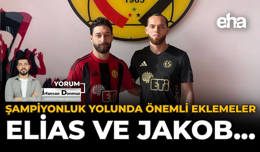 Şampiyonluk Yolunda Önemli Eklemeler: Elias ve Jakob...