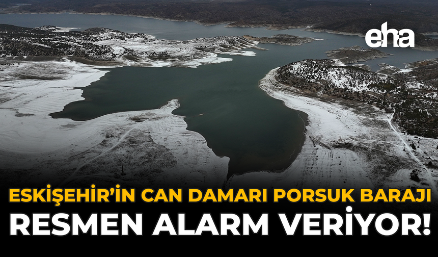 Eskişehir’in Can Damarı Porsuk Barajı Resmen Alarm Veriyor!