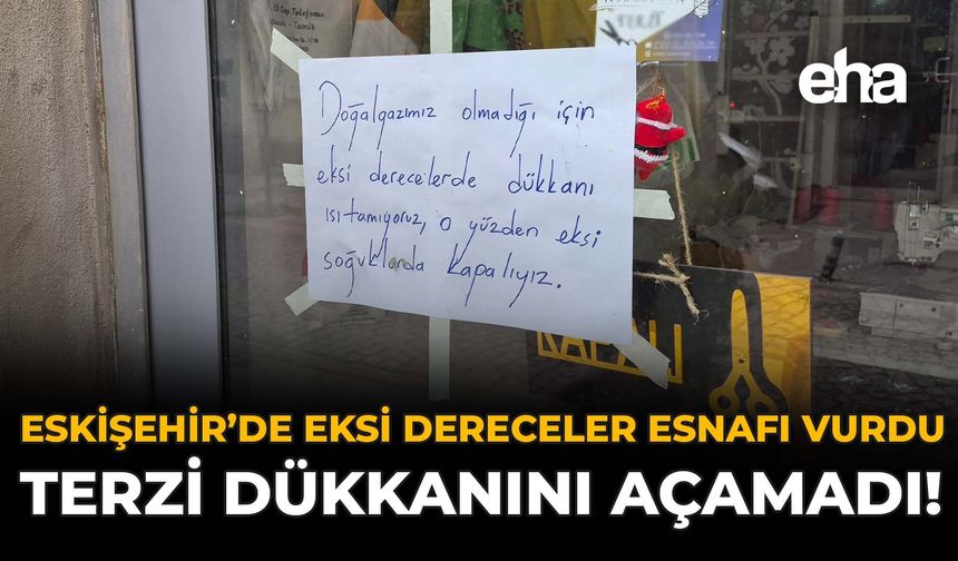Eskişehir'de Dondurucu Hava Esnafı Vurdu