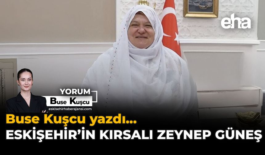 Eskişehir’in Kırsalı Zeynep Güneş
