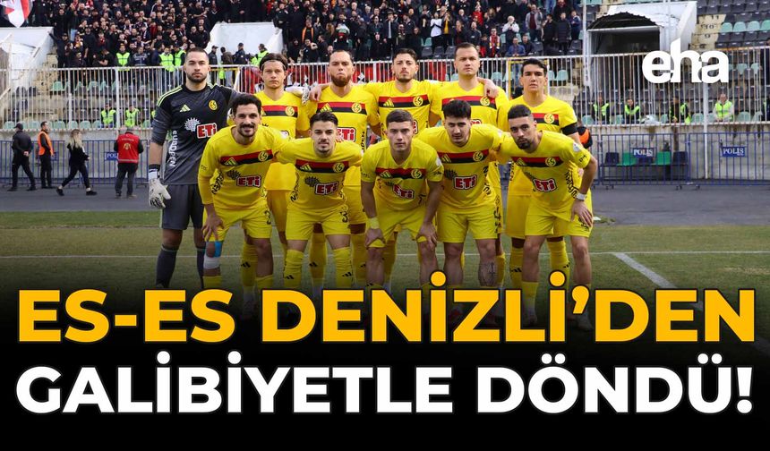 Es-Es, Denizli'den Galibiyetle Döndü!
