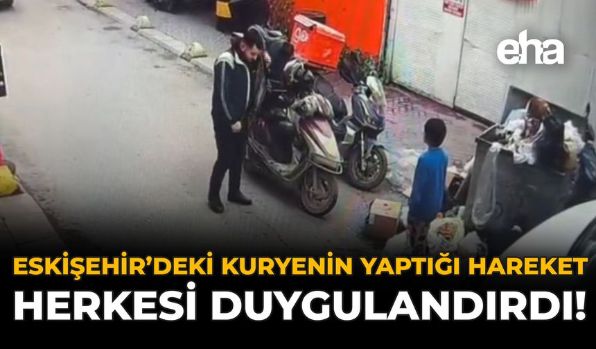 Eskişehir’deki Kuryenin Yaptığı Hareket Herkesi Duygulandırdı!