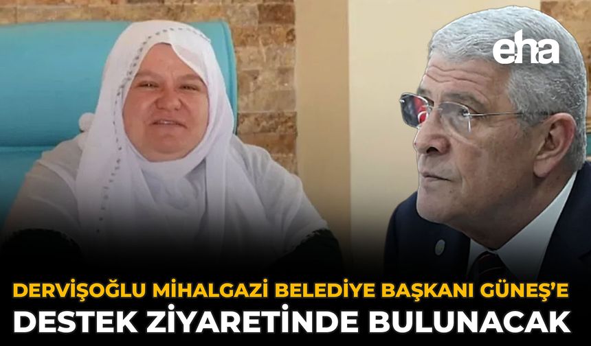 Dervişoğlu Mihalgazi Belediye Başkanı Güneş’e Destek Ziyaretinde Bulunacak