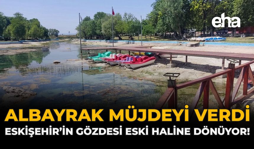 Albayrak Müjdeyi Verdi: Eskişehir'in Gözdesi Eski Haline Dönüyor!