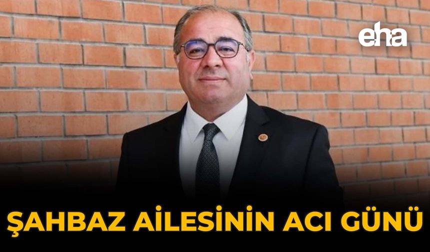 Şahbaz Ailesinin Acı Günü