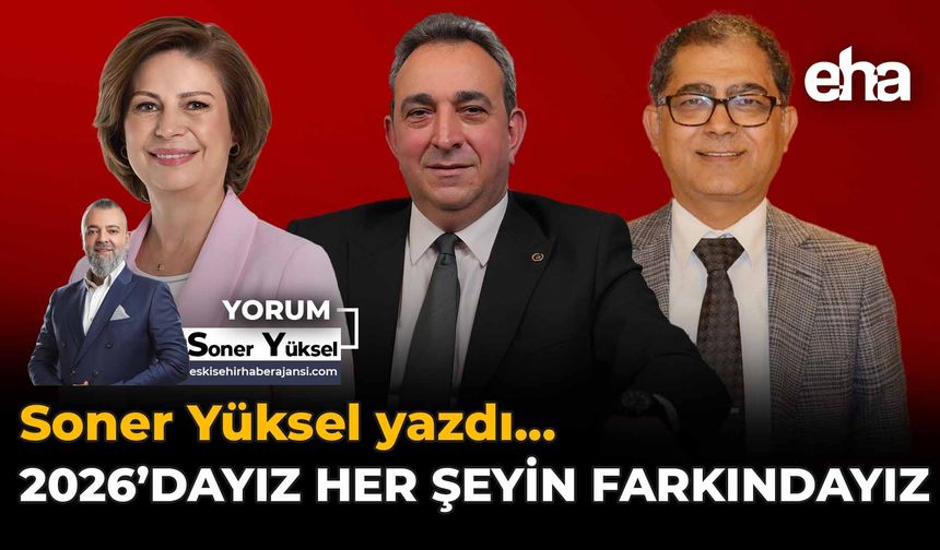 2026'dayız Her Şeyin Farkındayız