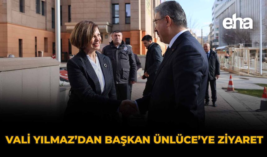 Vali Yılmaz'dan Başkan Ünlüce'ye Ziyaret