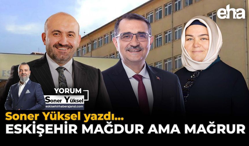 Eskişehir Mağdur Ama Mağrur