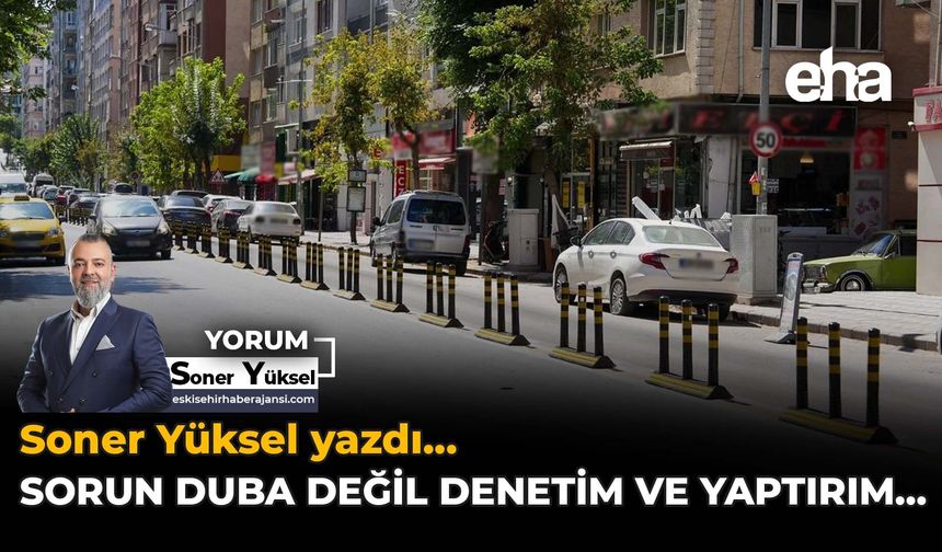 Sorun Duba Değil Denetim ve Yaptırım...