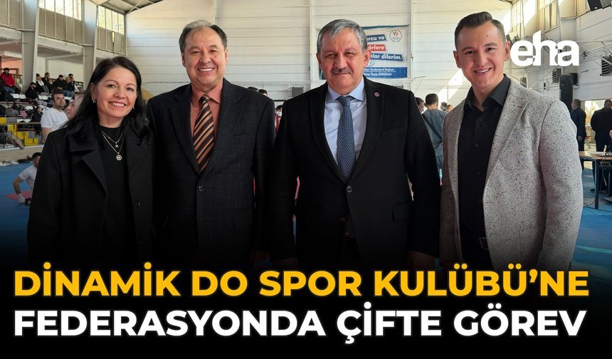 Dinamik Do Spor Kulübü’ne Federasyonda Çifte Görev