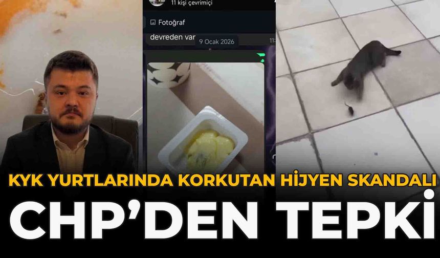 KYK Yurtlarında Korkutan Hijyen Skandalı! CHP’den Tepki