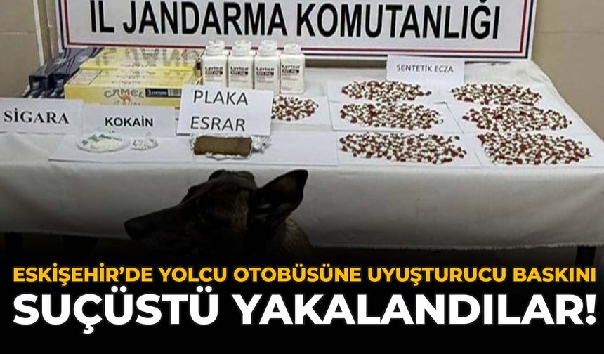 Eskişehir’de Yolcu Otobüsüne Uyuşturucu Baskını: Suçüstü Yakalandılar