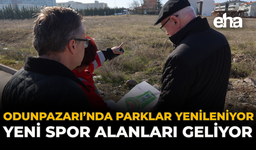 Odunpazarı’nda Parklar Yenileniyor, Yeni Spor Alanları Geliyor