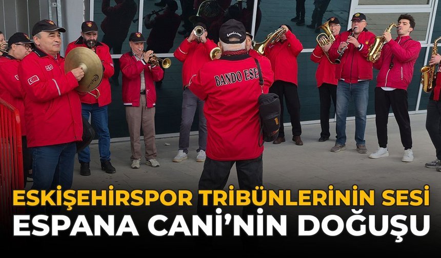 Eskişehirspor Tribünlerinin Sesi: Espana Cani’nin Doğuşu