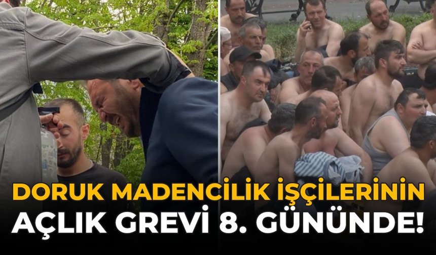 Doruk Madencilik İşçilerinin Açlık Grevi 8’inci Gününde!
