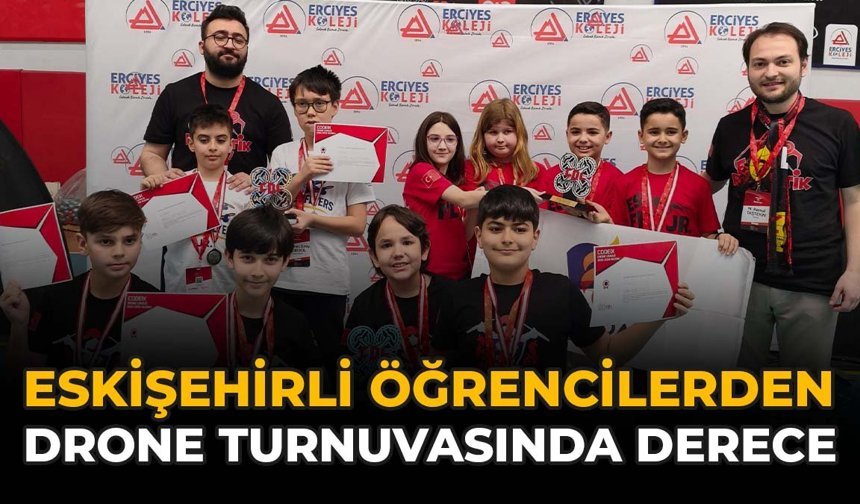 Eskişehirli Öğrencilerden Drone Turnuvasında Derece
