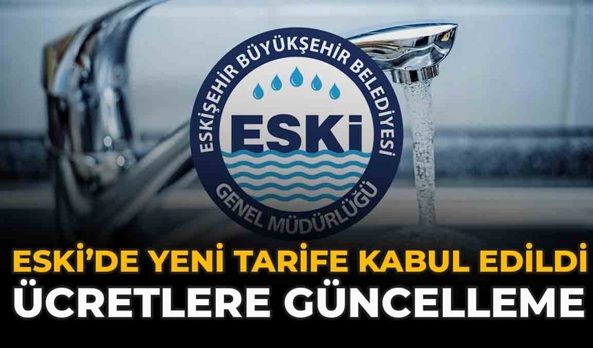 Eskişehir'de Su Tarifeleri Yeniden Belirlendi: İşte Yeni Rakamlar