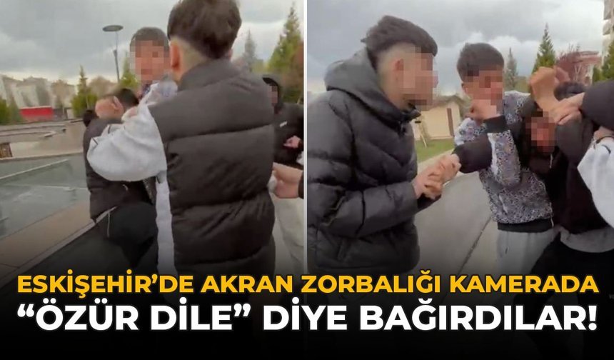 Eskişehir'de Akran Zorbalığı Kamerada: "Özür Dile" Diye Bağırdılar!