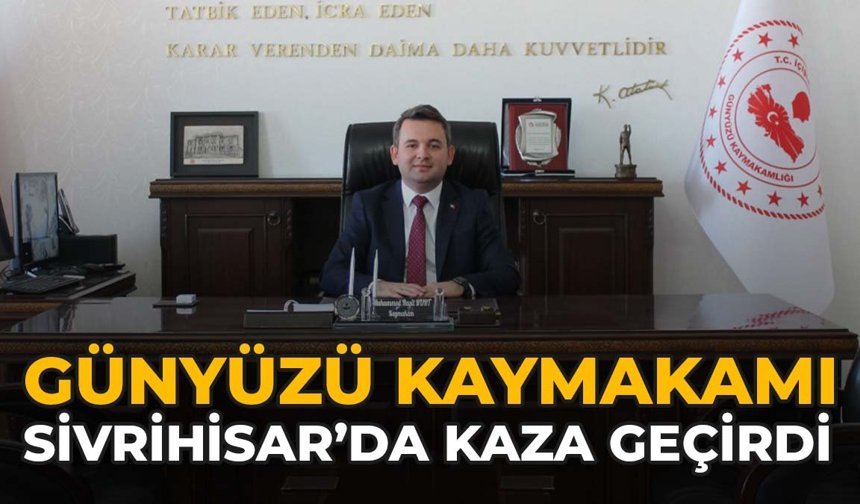 Günyüzü Kaymakamı Sivrihisar'da Kaza Geçirdi