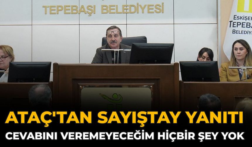 Atac'tan Sayıştay Yanıtı: Cevabını Veremeyeceğim Hiçbir Şey Yok