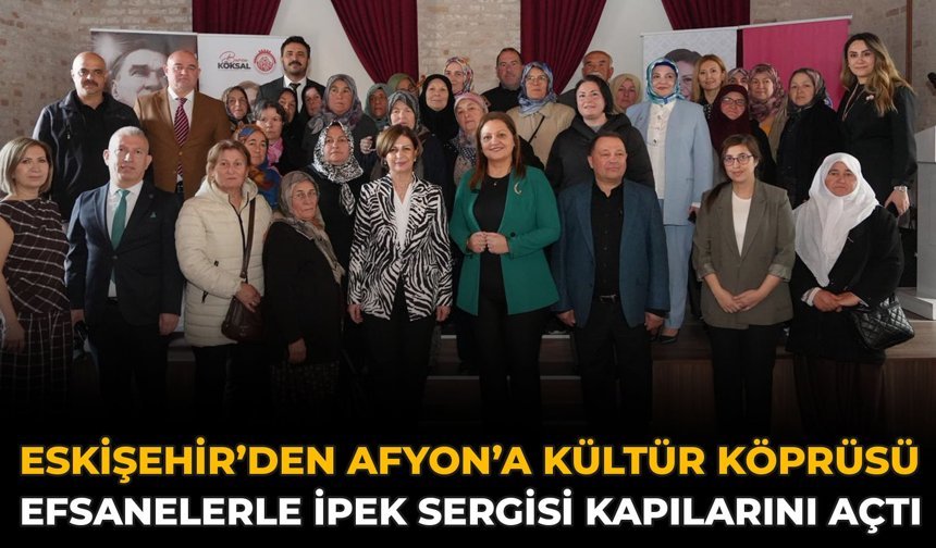 Eskişehir’den Afyon’a Kültür Köprüsü: Efsanelerle İpek Sergisi Kapılarını Açtı