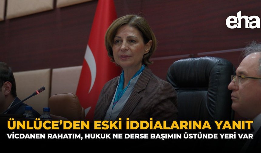 Ünlüce’den ESKİ İddialarına Yanıt: Vicdanen Rahatım, Hukuk Ne Derse Başımın Üstünde Yeri Var