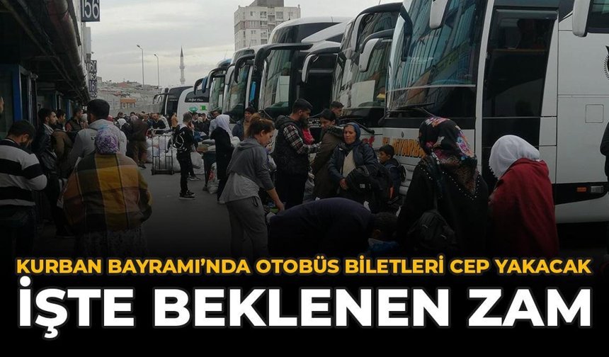 Kurban Bayramı'nda Otobüs Biletleri Cep Yakacak: İşte Beklenen Zam