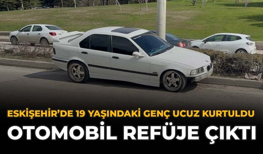Eskişehir'de 19 Yaşındaki Genç Ucuz Kurtuldu: Otomobil Refüje Çıktı