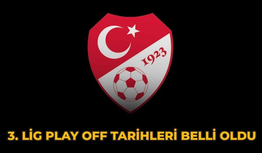 3. Lig Play Off Tarihleri Belli Oldu